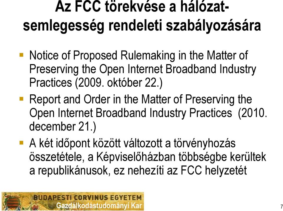 ) Report and Order in the Matter of Preserving the Open Internet Broadband Industry Practices (2010.