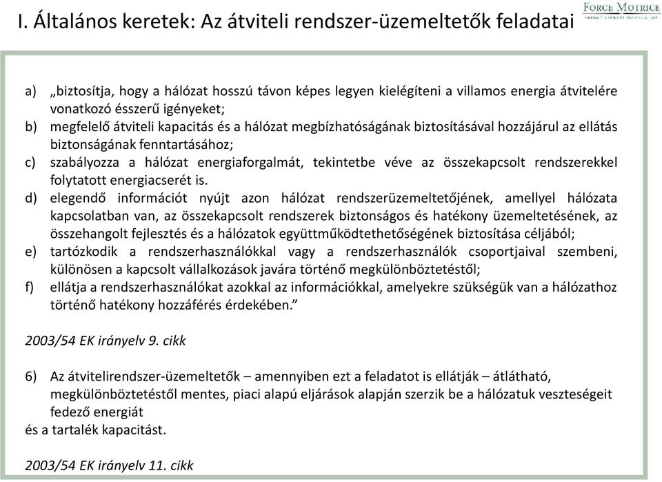 összekapcsolt rendszerekkel folytatott energiacserét is.