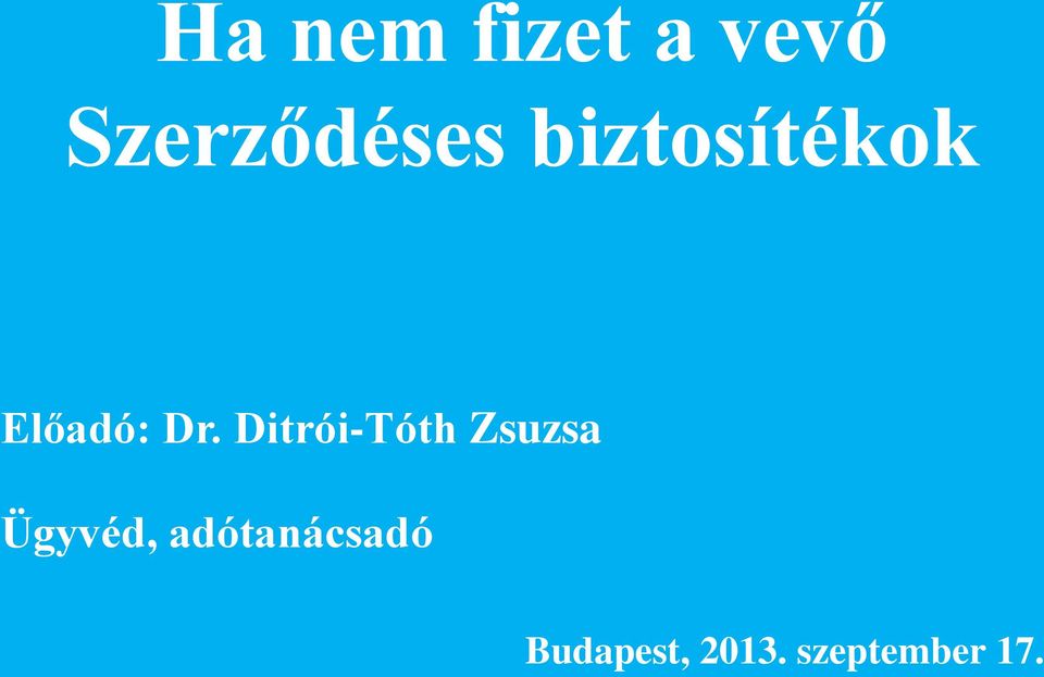 Ditrói-Tóth Zsuzsa Ügyvéd,