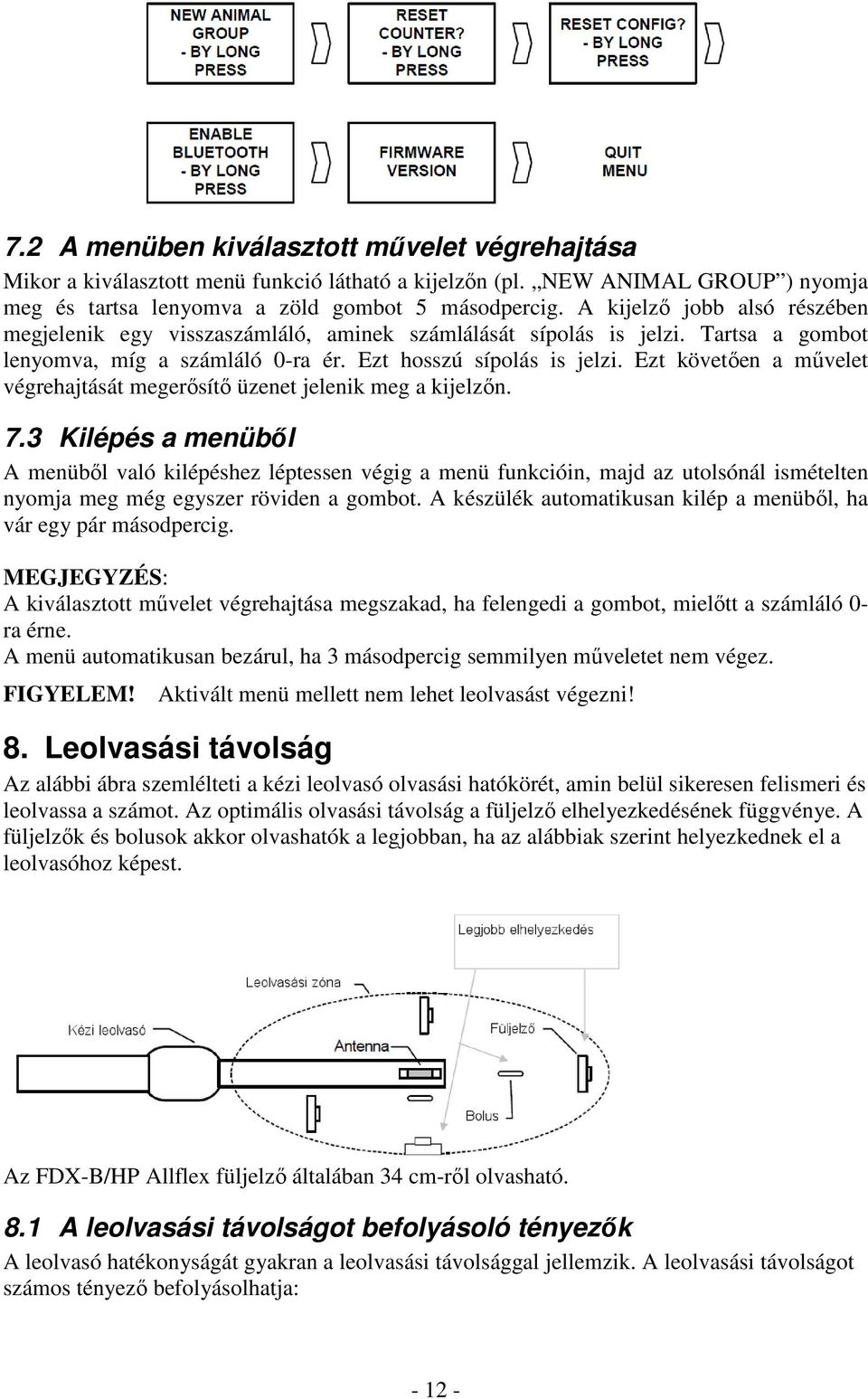 Ezt követően a művelet végrehajtását megerősítő üzenet jelenik meg a kijelzőn. 7.