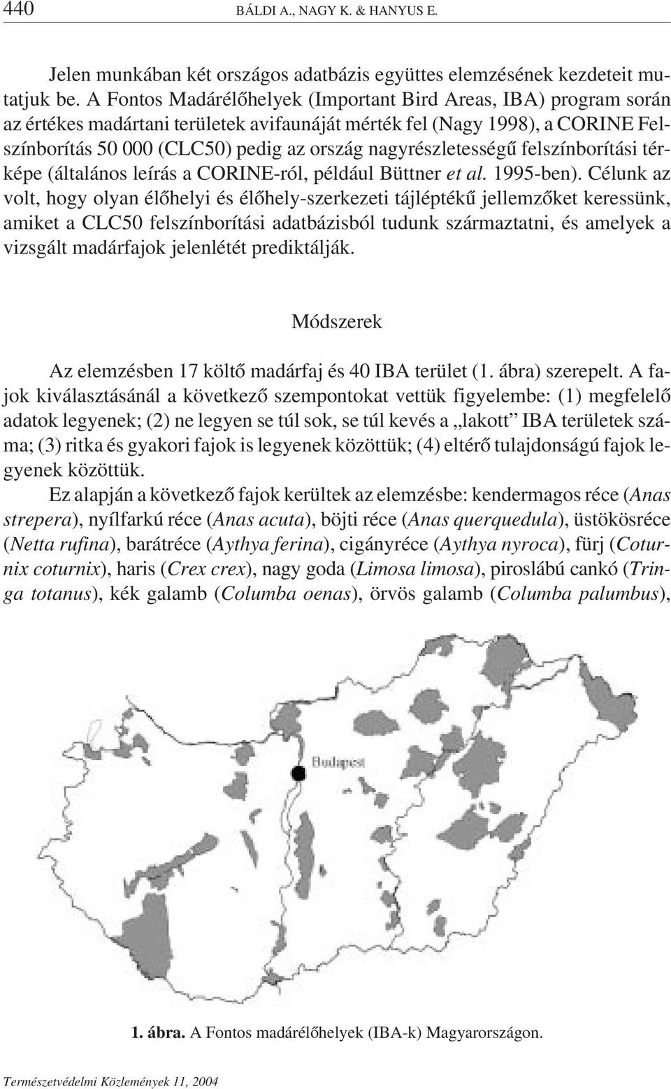 nagyrészletességű felszínborítási térképe (általános leírás a CORINE-ról, például Büttner et al. 1995-ben).