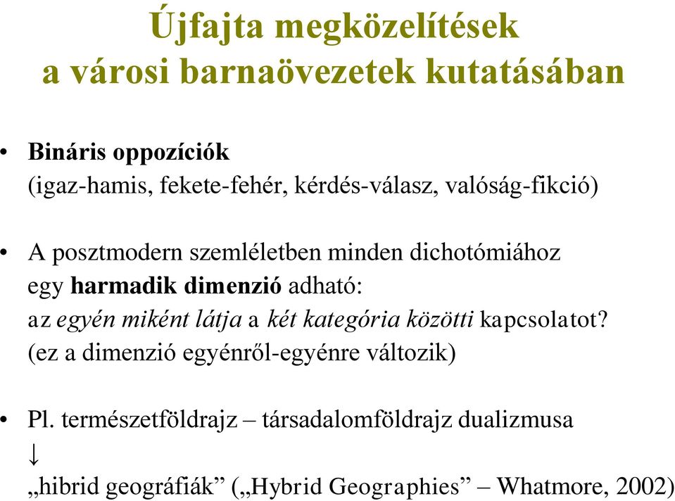 adható: az egyén miként látja a két kategória közötti kapcsolatot?