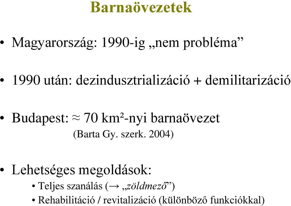 barnaövezet (Barta Gy. szerk.