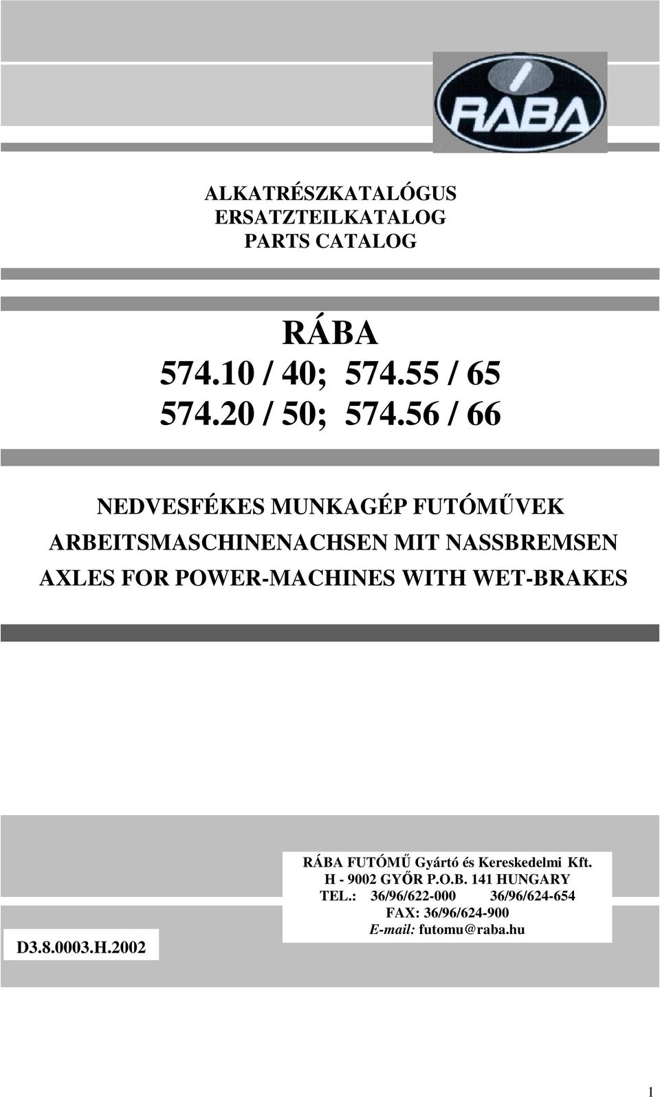 5 / NEDVESFÉKES MUNKAGÉP FUTÓMVEK ARBEITSMASCHINENACHSEN MIT NASSBREMSEN ALES FOR