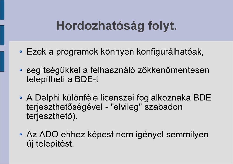 zökkenőmentesen telepítheti a BDE-t A Delphi különféle licenszei