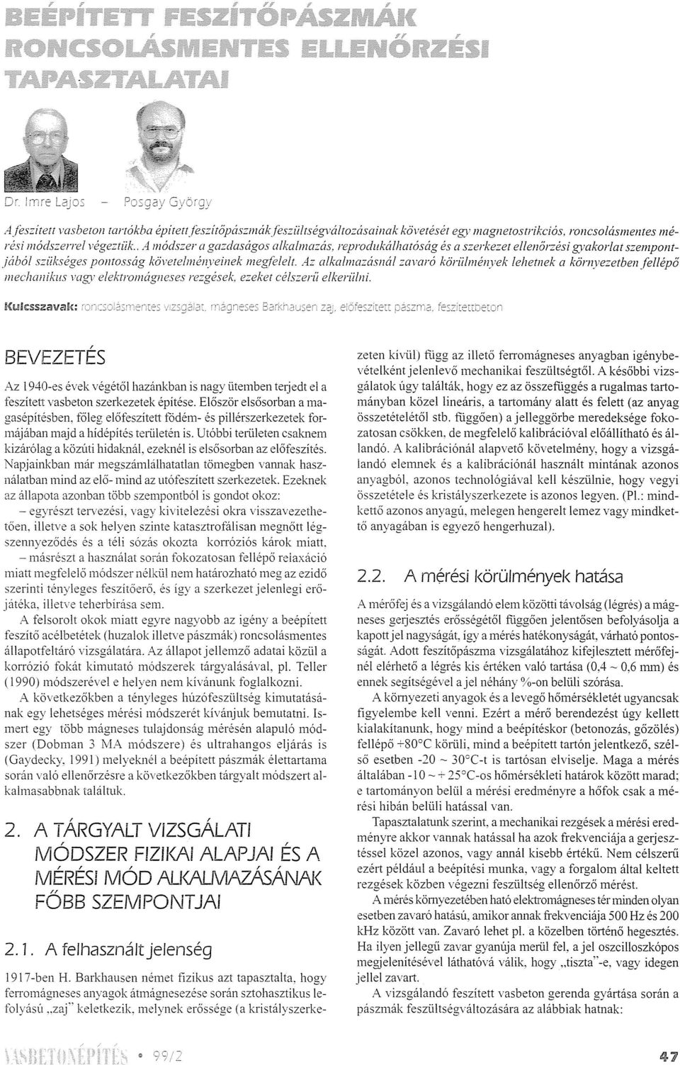 A::: alkalmazási/ál zamró köriilmények lehetnek a környezetben fellépő mechanikus mgr elektrolllágneses re:::gések. e:::eket céls:::erií elkerülni. Kulcsszavalí:.