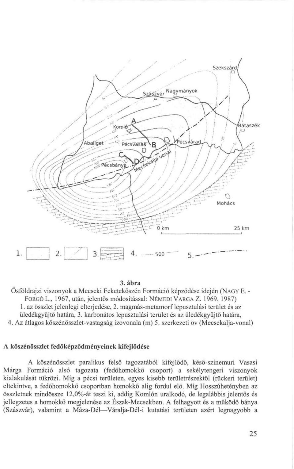 Az átlagos kőszénösszlet-vastagság izovonala (m) 5.