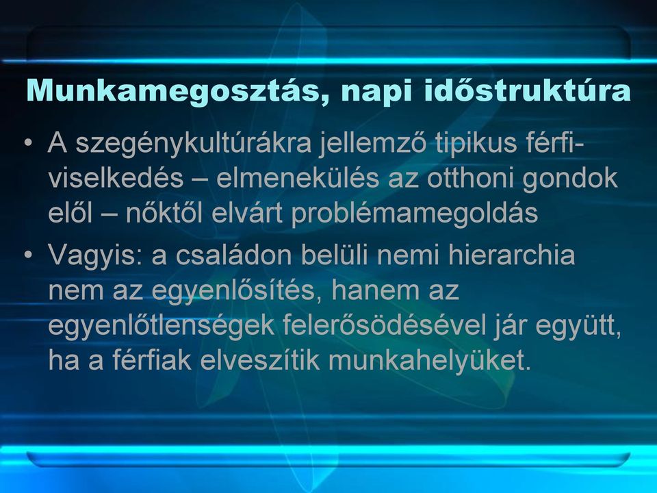 problémamegoldás Vagyis: a családon belüli nemi hierarchia nem az