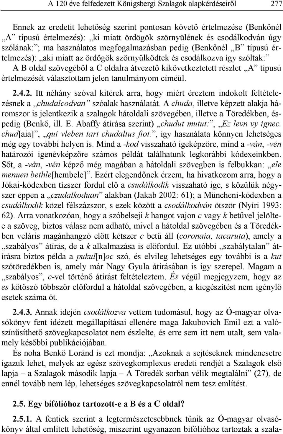 átvezető kikövetkeztetett részlet A típusú értelmezését választottam jelen tanulmányom címéül. 2.