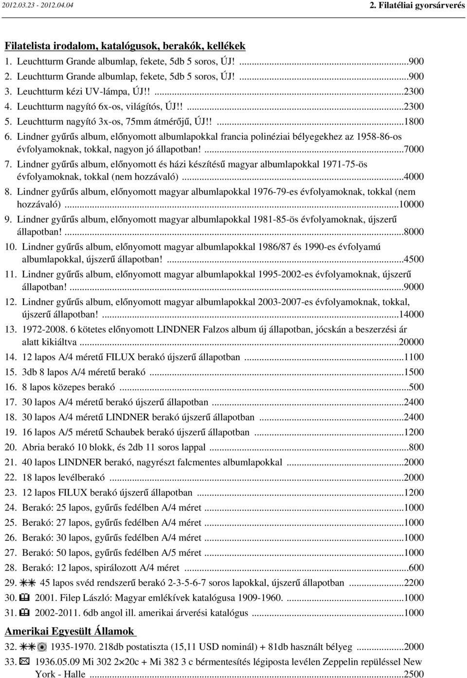 Lindner gyűrűs album, előnyomott albumlapokkal francia polinéziai bélyegekhez az 1958-86-os évfolyamoknak, tokkal, nagyon jó állapotban!...7000 7.