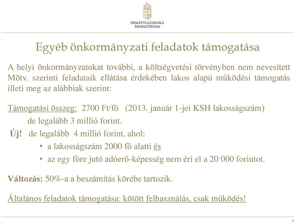 január 1-jei KSH lakosságszám) de legalább 3 millió forint. Új!