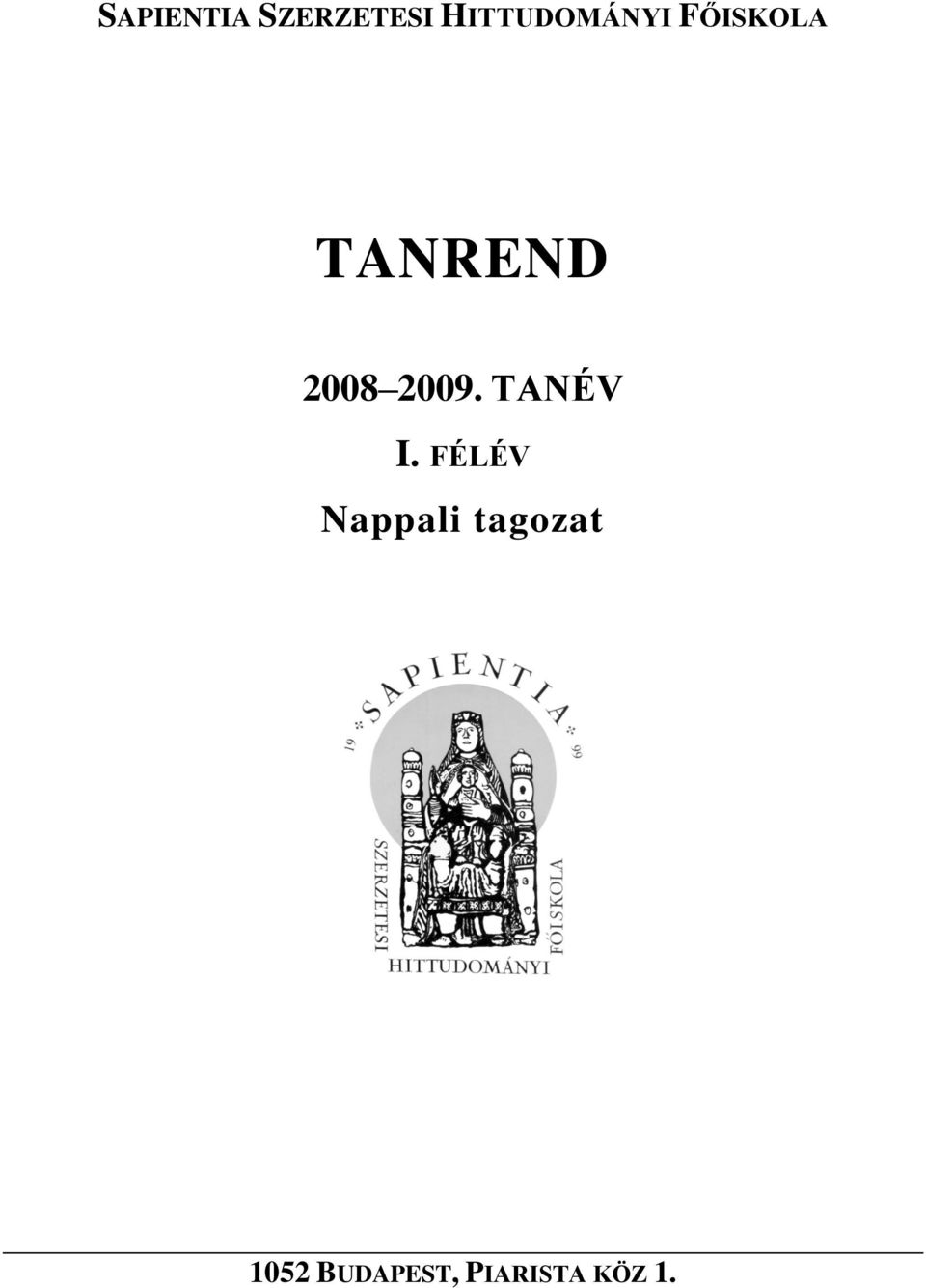 2008 2009. TANÉV I.