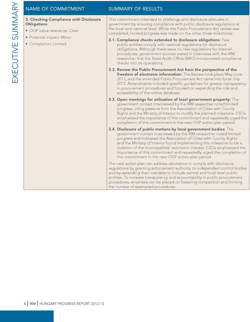 attitudes in government by ensuring compliance with public disclosure regulations at the local and national level.