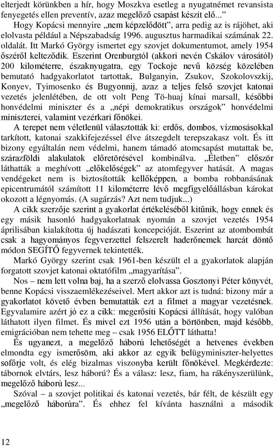 Itt Markó György ismertet egy szovjet dokumentumot, amely 1954 őszéről kelteződik.