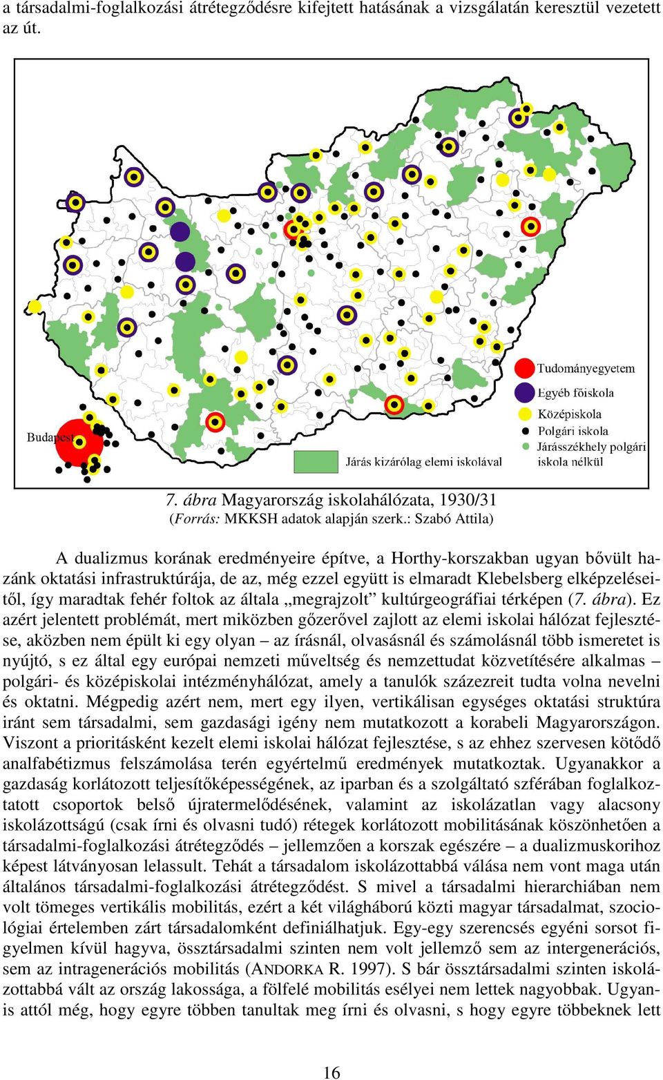 maradtak fehér foltok az általa megrajzolt kultúrgeográfiai térképen (7. ábra).