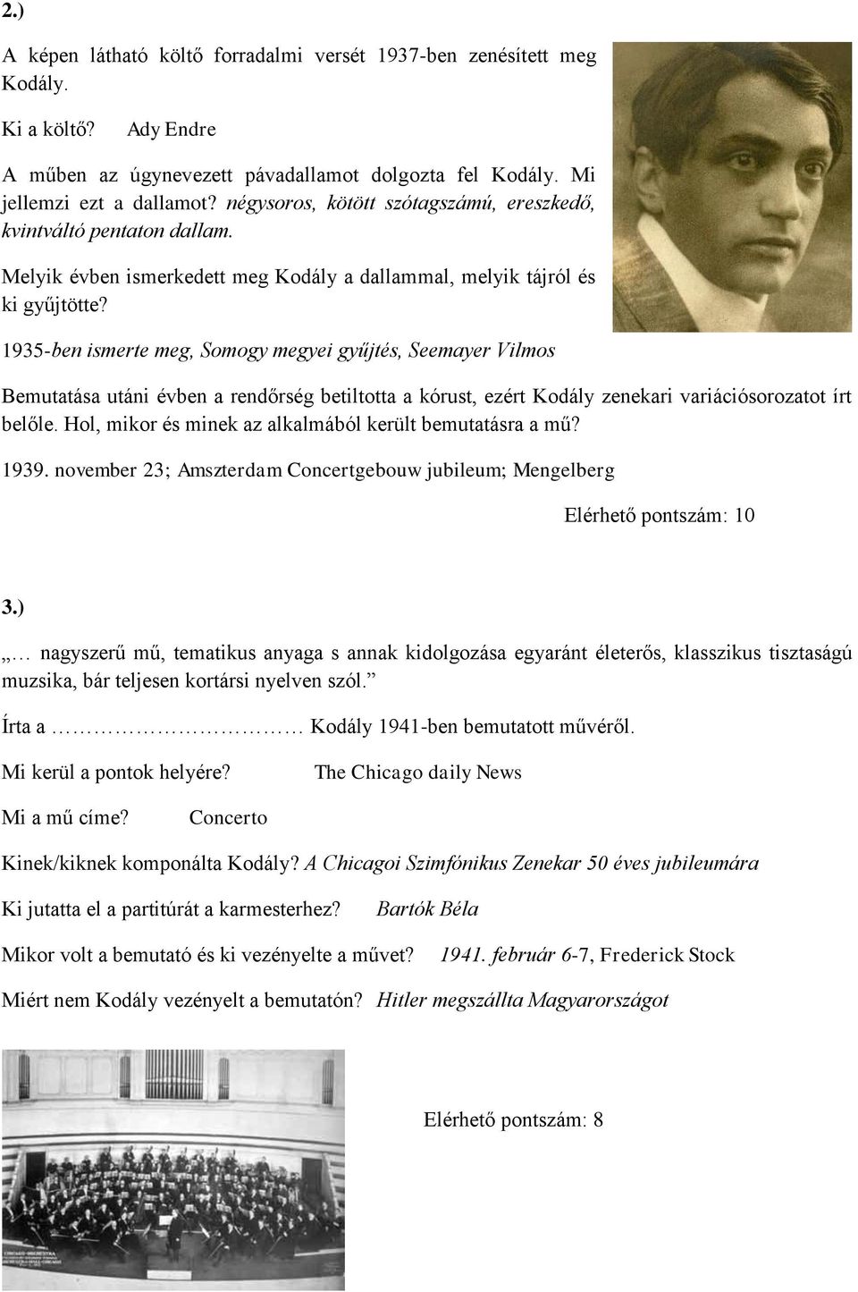 1935-ben ismerte meg, Somogy megyei gyűjtés, Seemayer Vilmos Bemutatása utáni évben a rendőrség betiltotta a kórust, ezért Kodály zenekari variációsorozatot írt belőle.