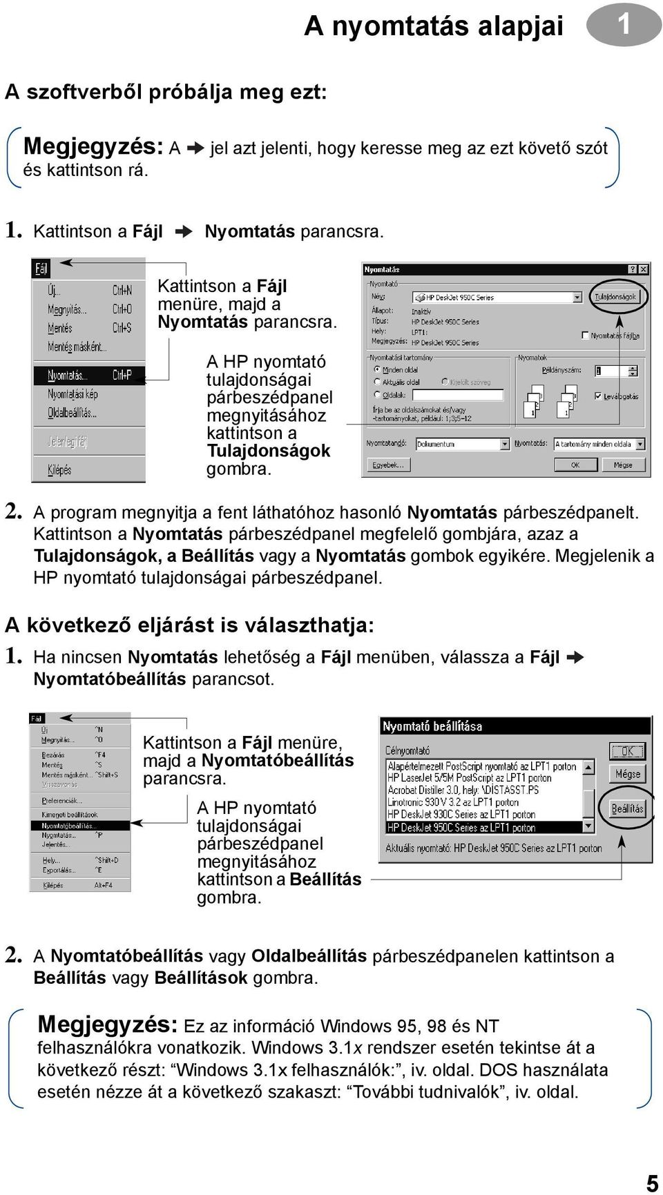 A program megnyitja a fent láthatóhoz hasonló Nyomtatás párbeszédpanelt. Kattintson a Nyomtatás párbeszédpanel megfelelő gombjára, azaz a Tulajdonságok, a Beállítás vagy a Nyomtatás gombok egyikére.