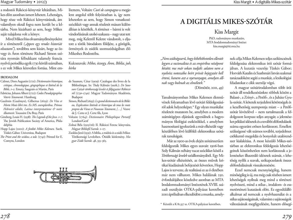 exemplaribus. Primus Hebraïcē edidit, Latina interpretatione & notis illustravit. Toussaint Du Bray, Paris Ginzberg, Louis H. (1938): The Legends of the Jews. 1 7.