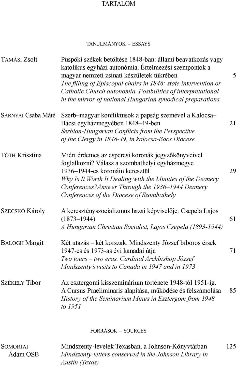 Posibilities of interpretational in the mirror of national Hungarian synodical preparations.