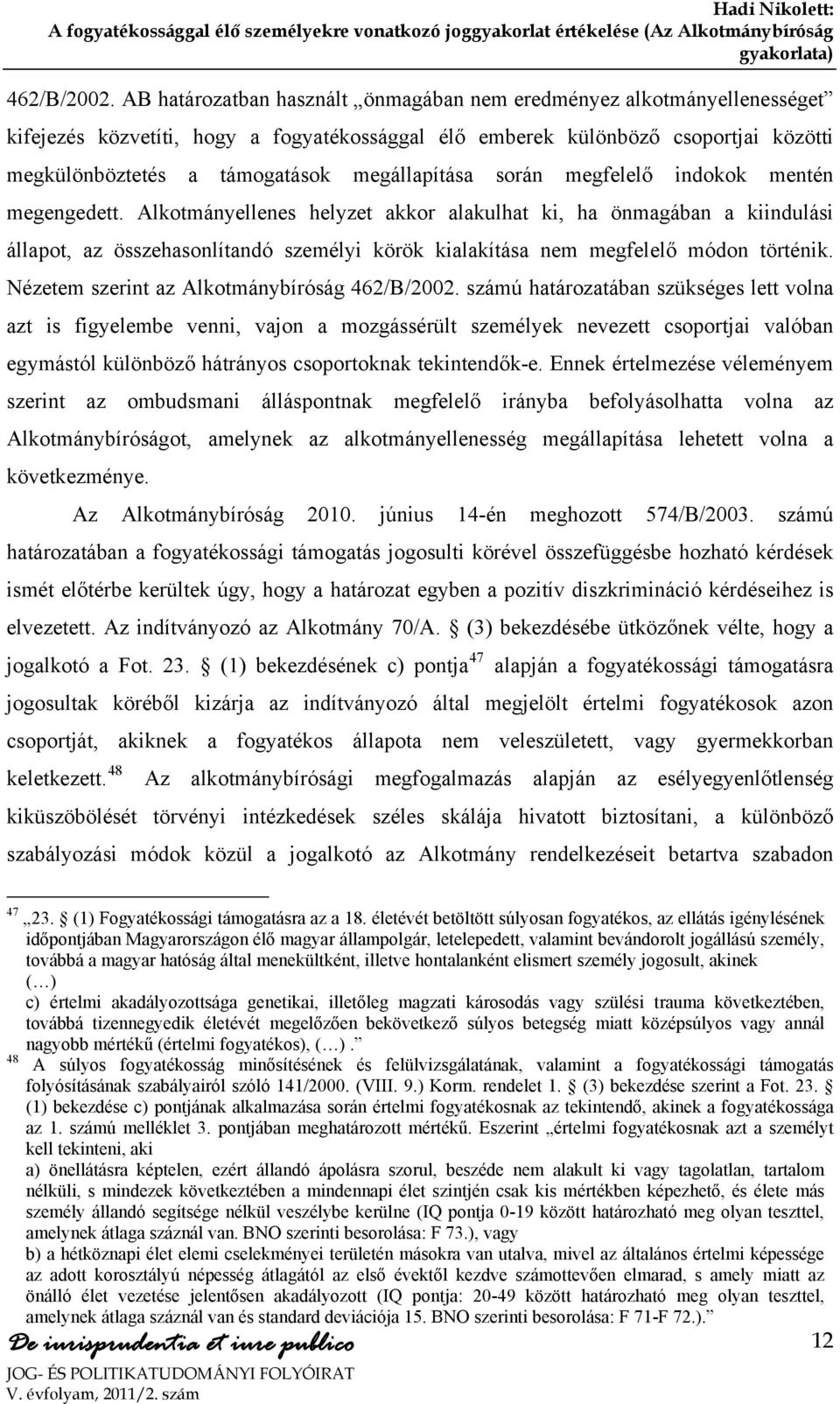 megállapítása során megfelelő indokok mentén megengedett.