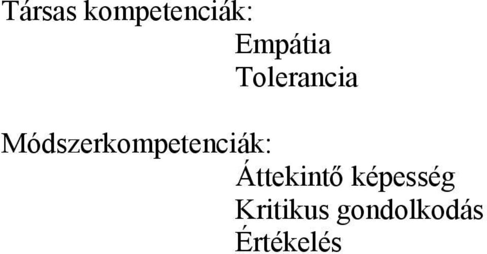 Módszerkompetenciák: