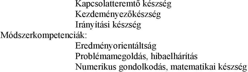 Eredményorientáltság Problémamegoldás,