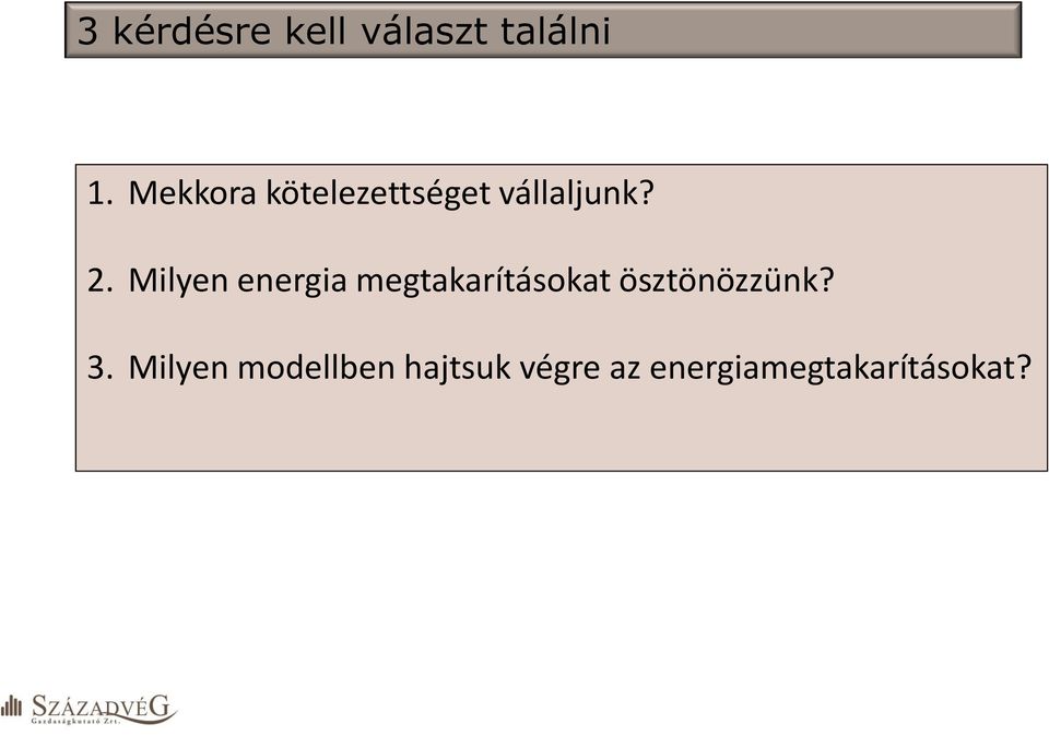 Milyen energia megtakarításokat ösztönözzünk?