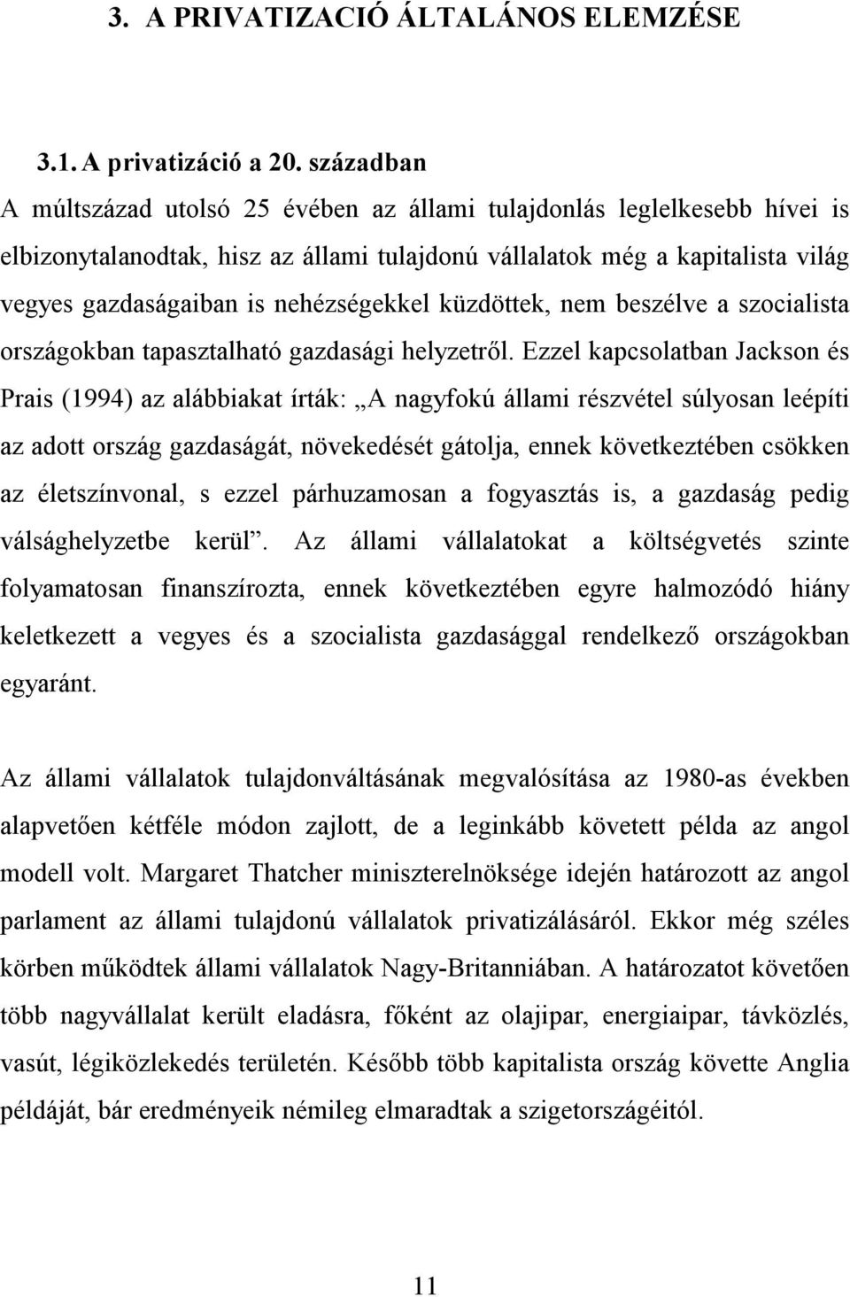 nehézségekkel küzdöttek, nem beszélve a szocialista országokban tapasztalható gazdasági helyzetről.