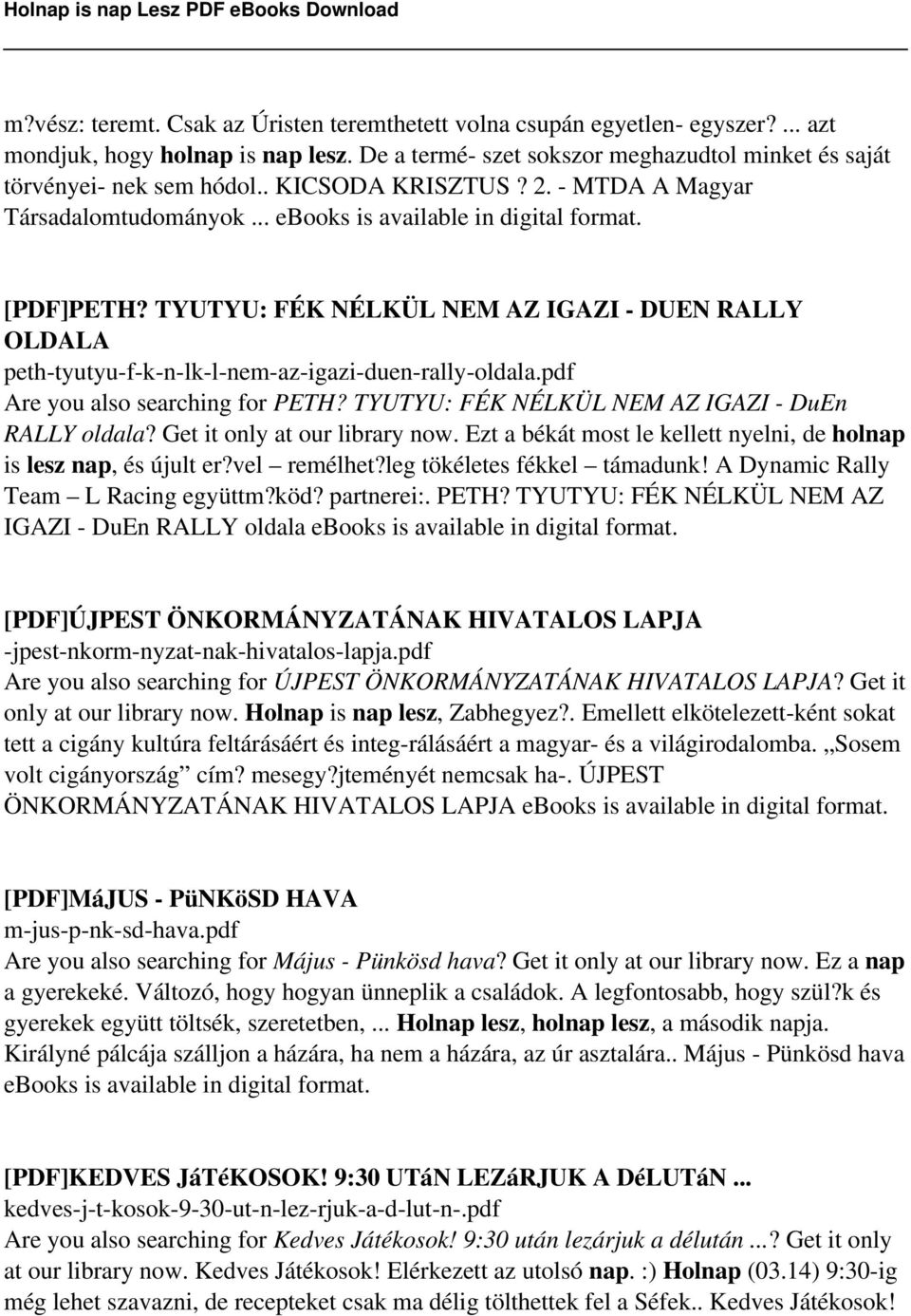 TYUTYU: FÉK NÉLKÜL NEM AZ IGAZI - DUEN RALLY OLDALA peth-tyutyu-f-k-n-lk-l-nem-az-igazi-duen-rally-oldala.pdf Are you also searching for PETH? TYUTYU: FÉK NÉLKÜL NEM AZ IGAZI - DuEn RALLY oldala?