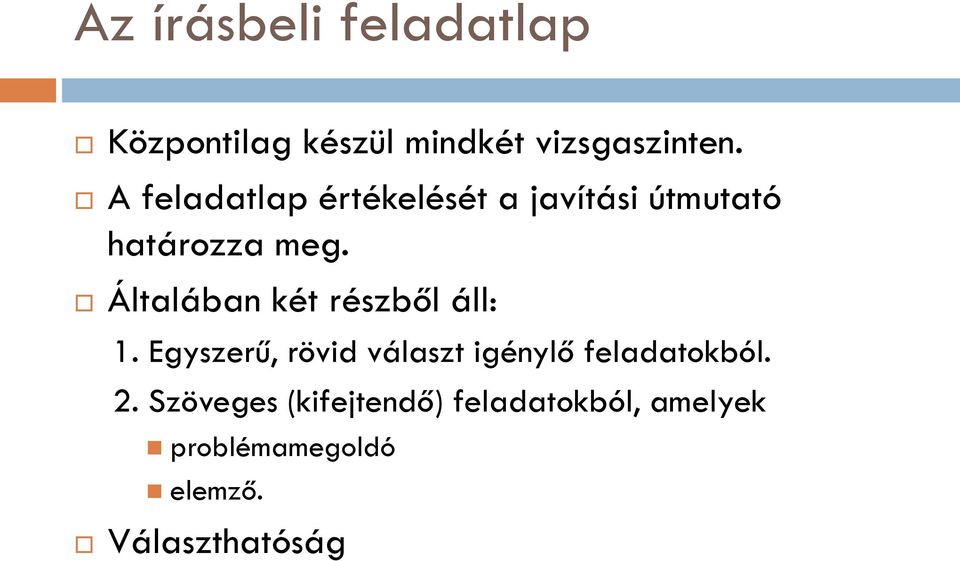 Általában két részből áll: 1.