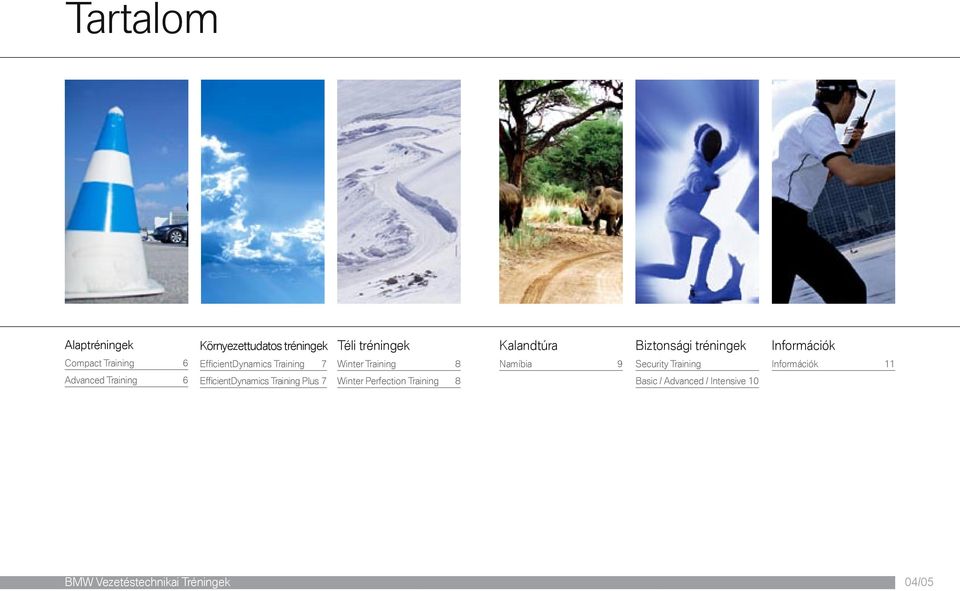 Namíbia 9 Security Training Információk 11 Advanced Training 6 EfficientDynamics Training