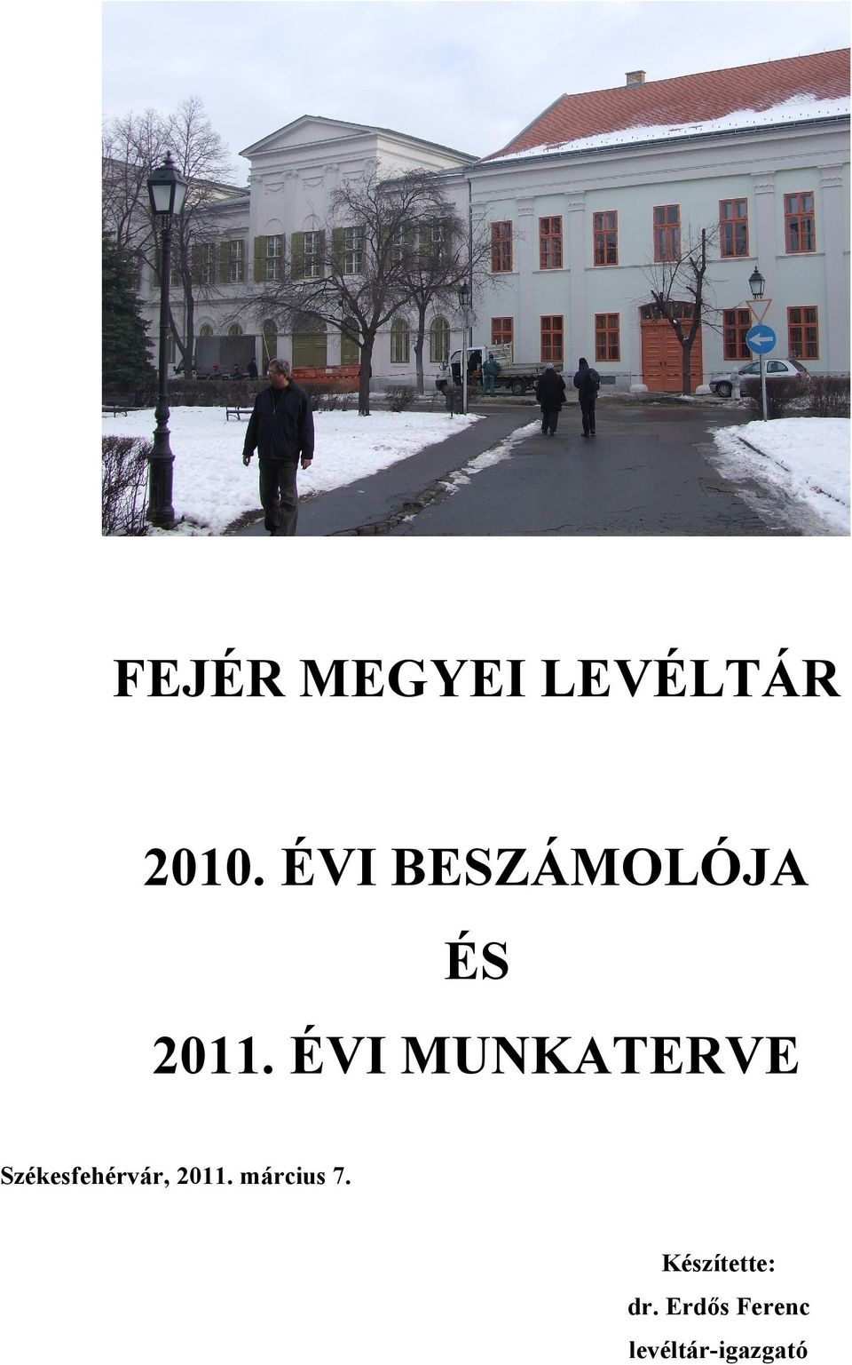 ÉVI MUNKATERVE Székesfehérvár, 2011.