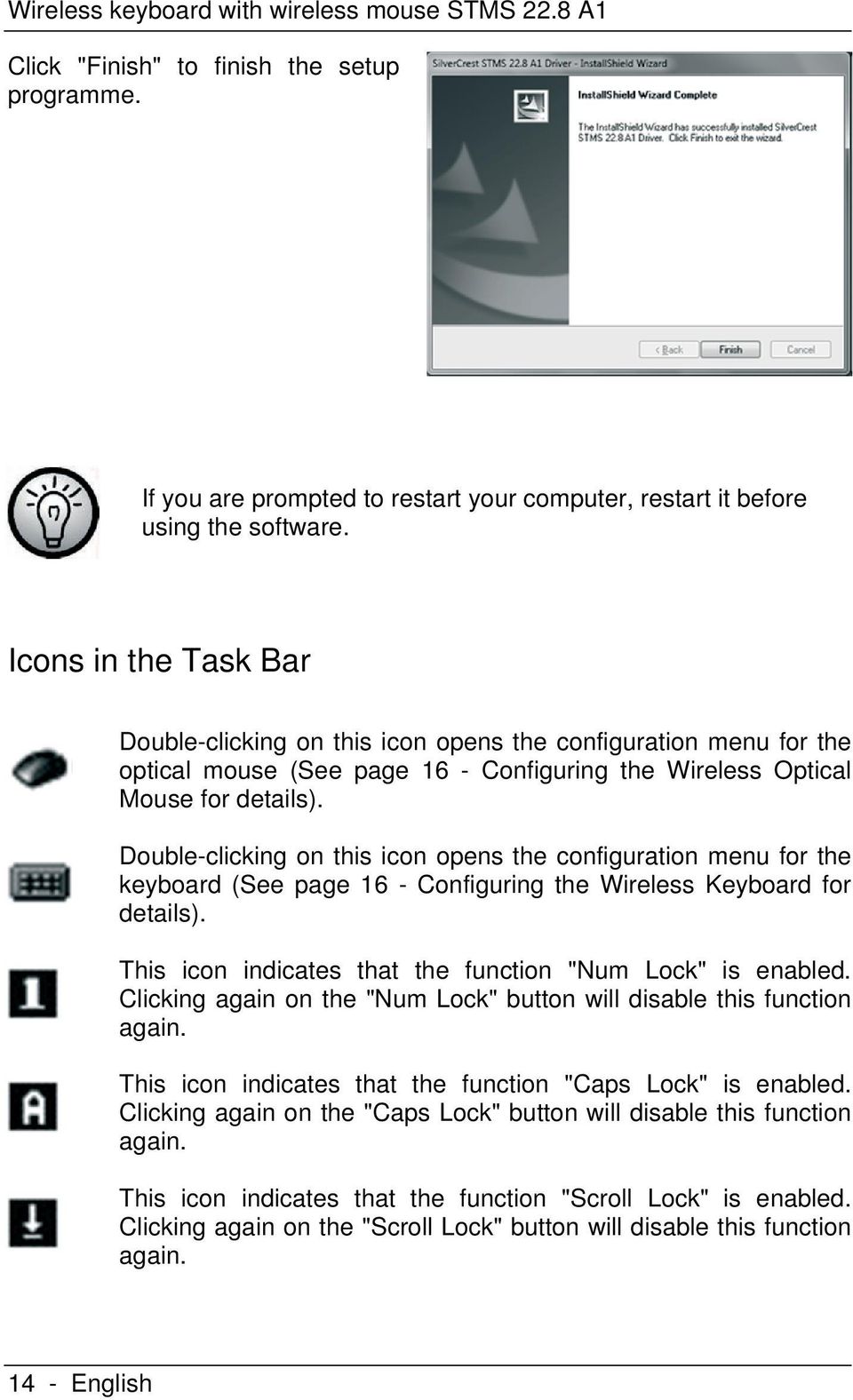 Double-clicking on this icon opens the configuration menu for the keyboard (See page 16 - Configuring the Wireless Keyboard for details). This icon indicates that the function "Num Lock" is enabled.