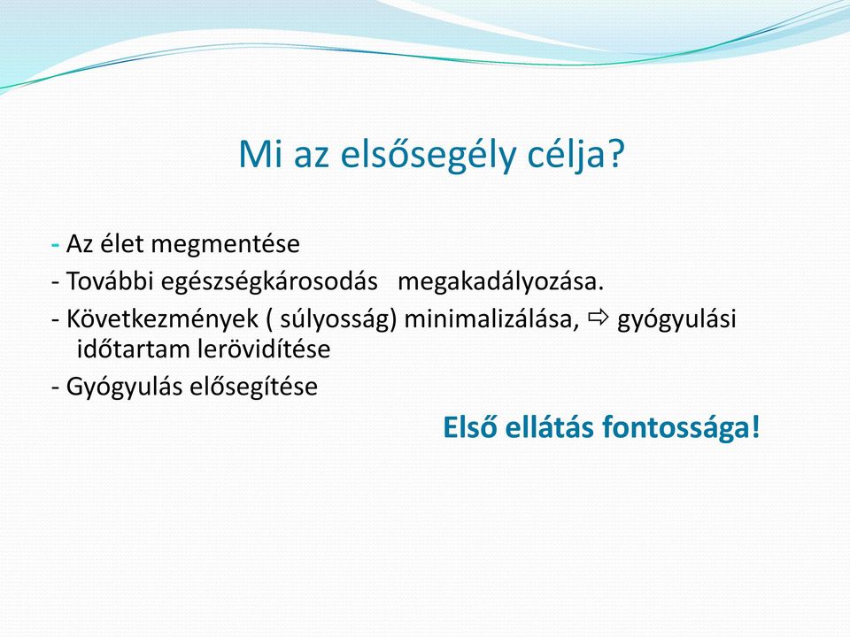 megakadályozása.