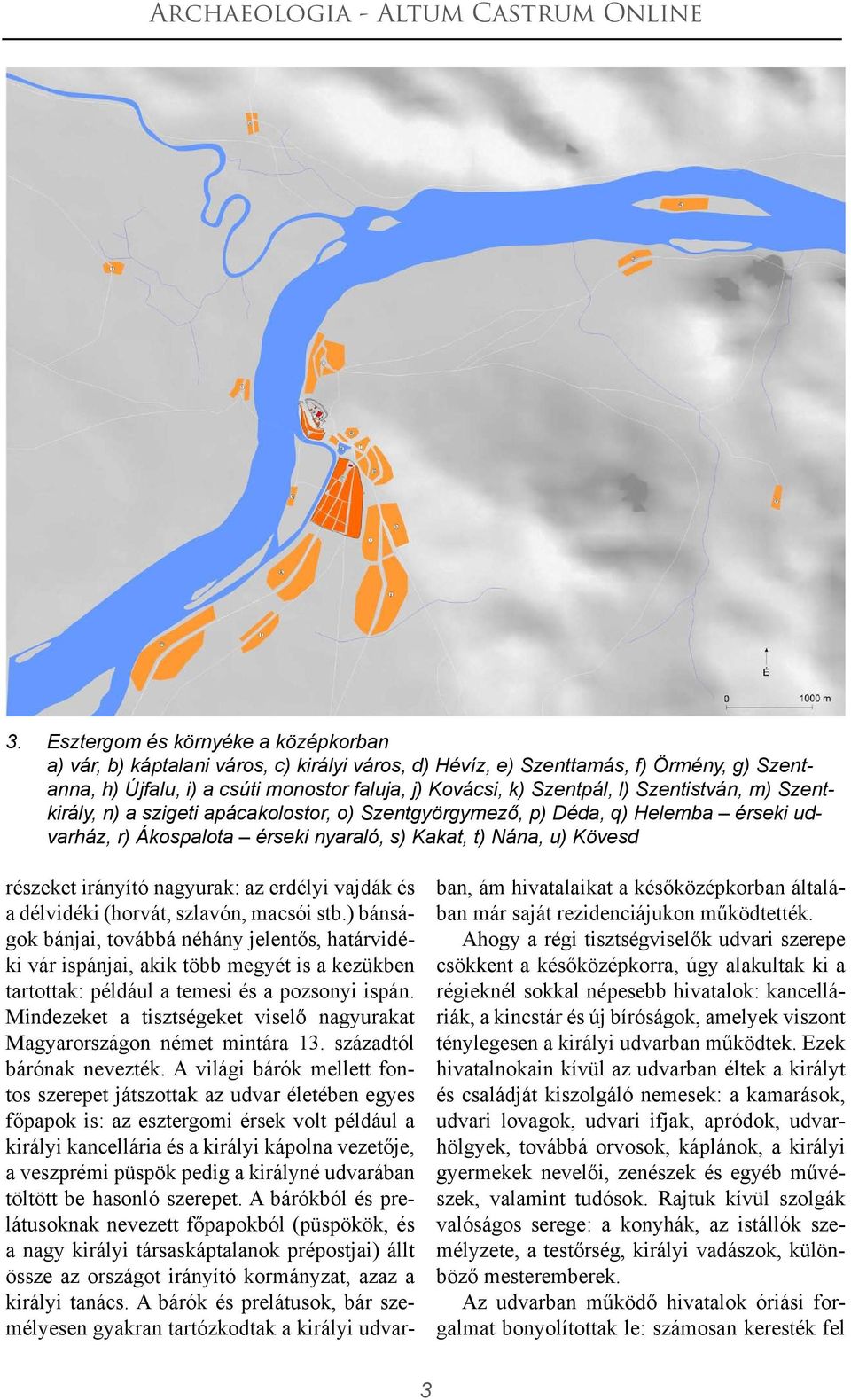 nagyurak: az erdélyi vajdák és a délvidéki (horvát, szlavón, macsói stb.