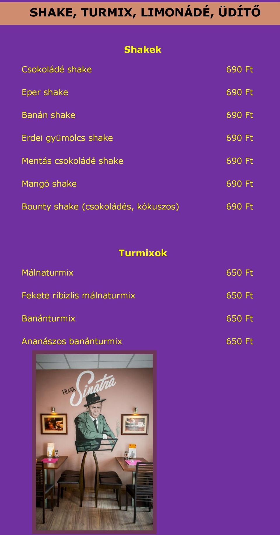 Mangó shake Bounty shake (csokoládés, kókuszos) Turmixok