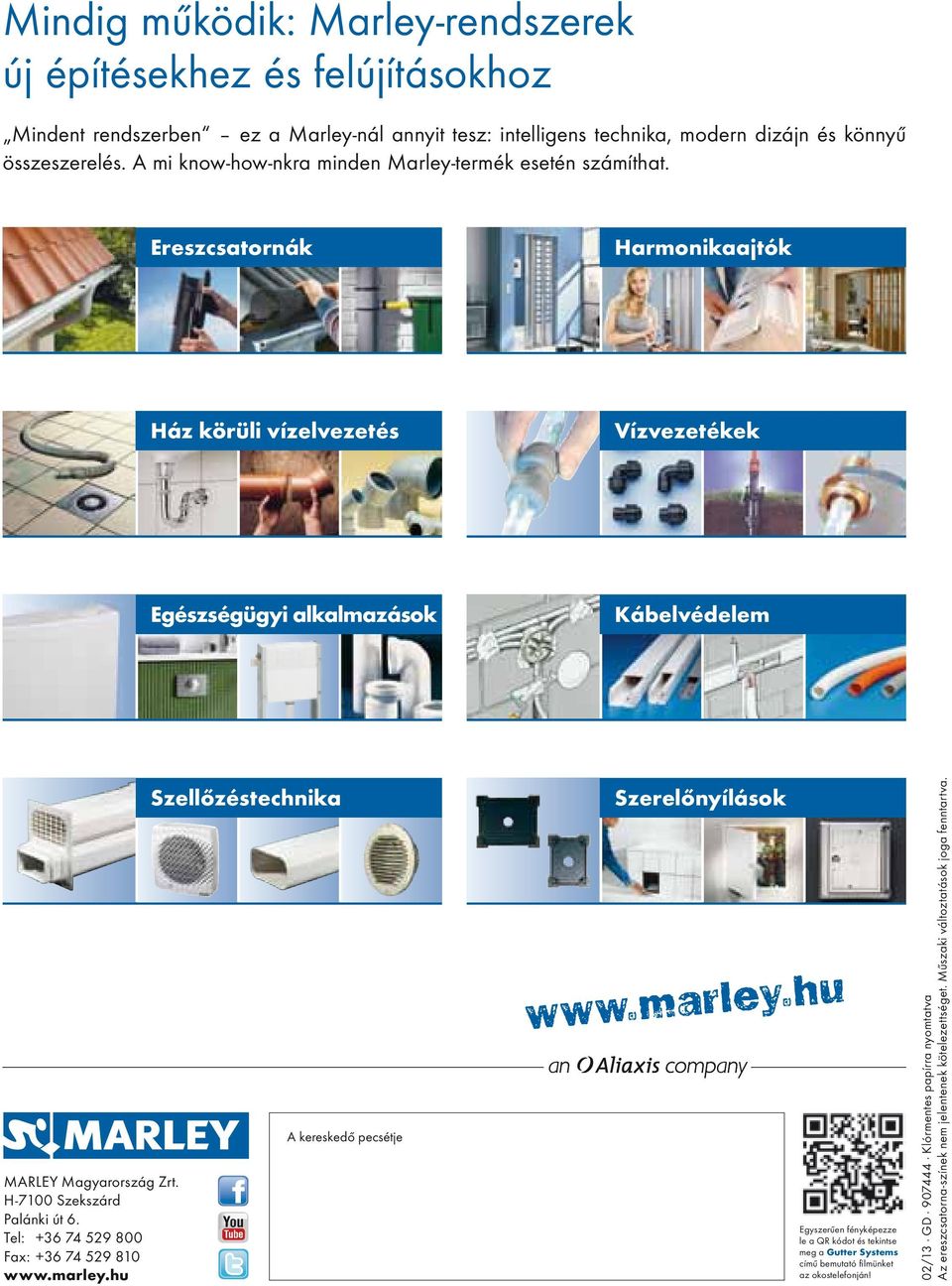 h-7100 Szekszárd Palánki út 6. Tel: +36 74 529 800 fax: +36 74 529 810 www.marley.