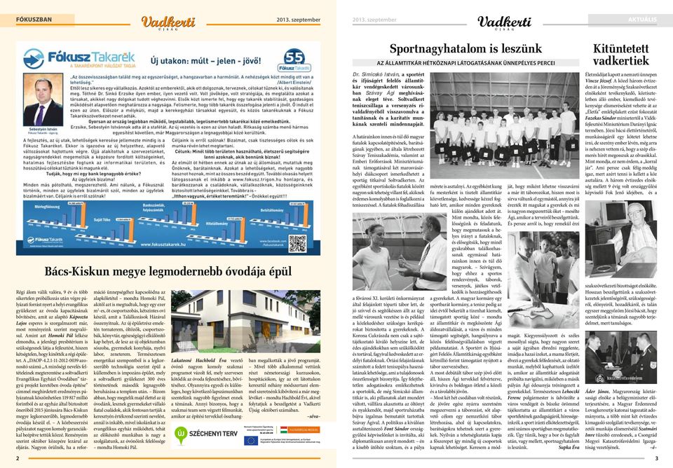 Amint azt Homoki Pál lelkész elmondta, a jelenlegi presbitérium is szükségesnek látja a fejlesztést, hiszen kétségtelen, hogy kinőtték a régi épületet. A DAOP-4.2.