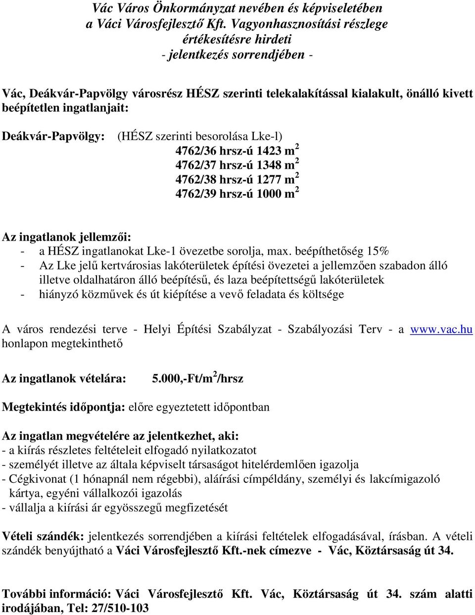 ingatlanokat Lke-1 övezetbe sorolja, max.