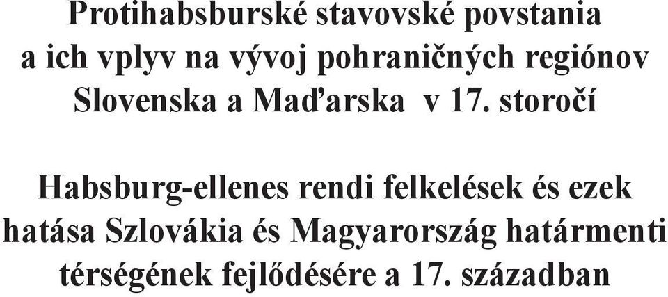 storočí Habsburg-ellenes rendi felkelések és ezek hatása