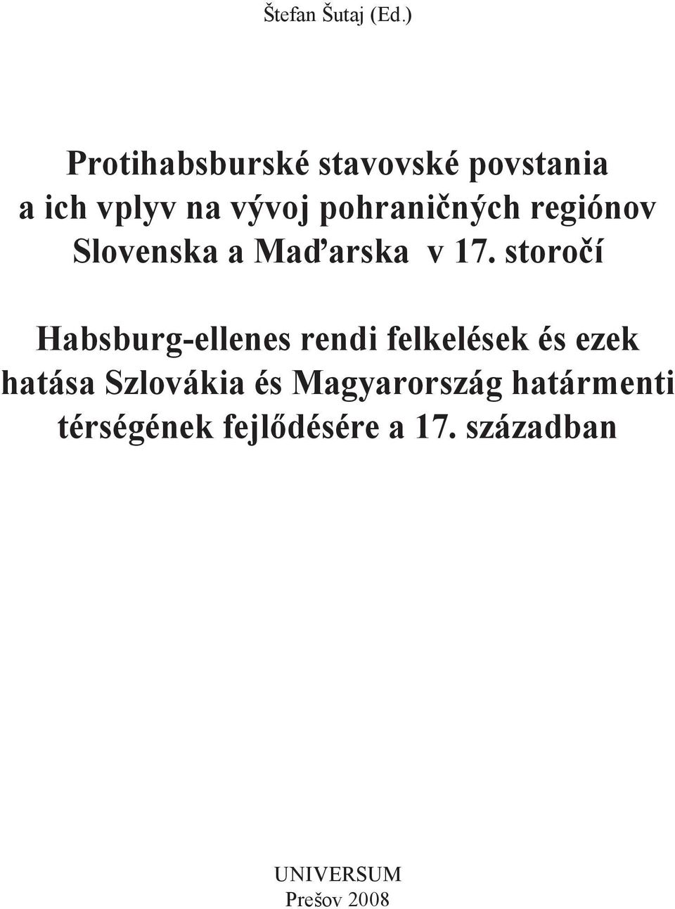 pohraničných regiónov Slovenska a Maďarska v 17.