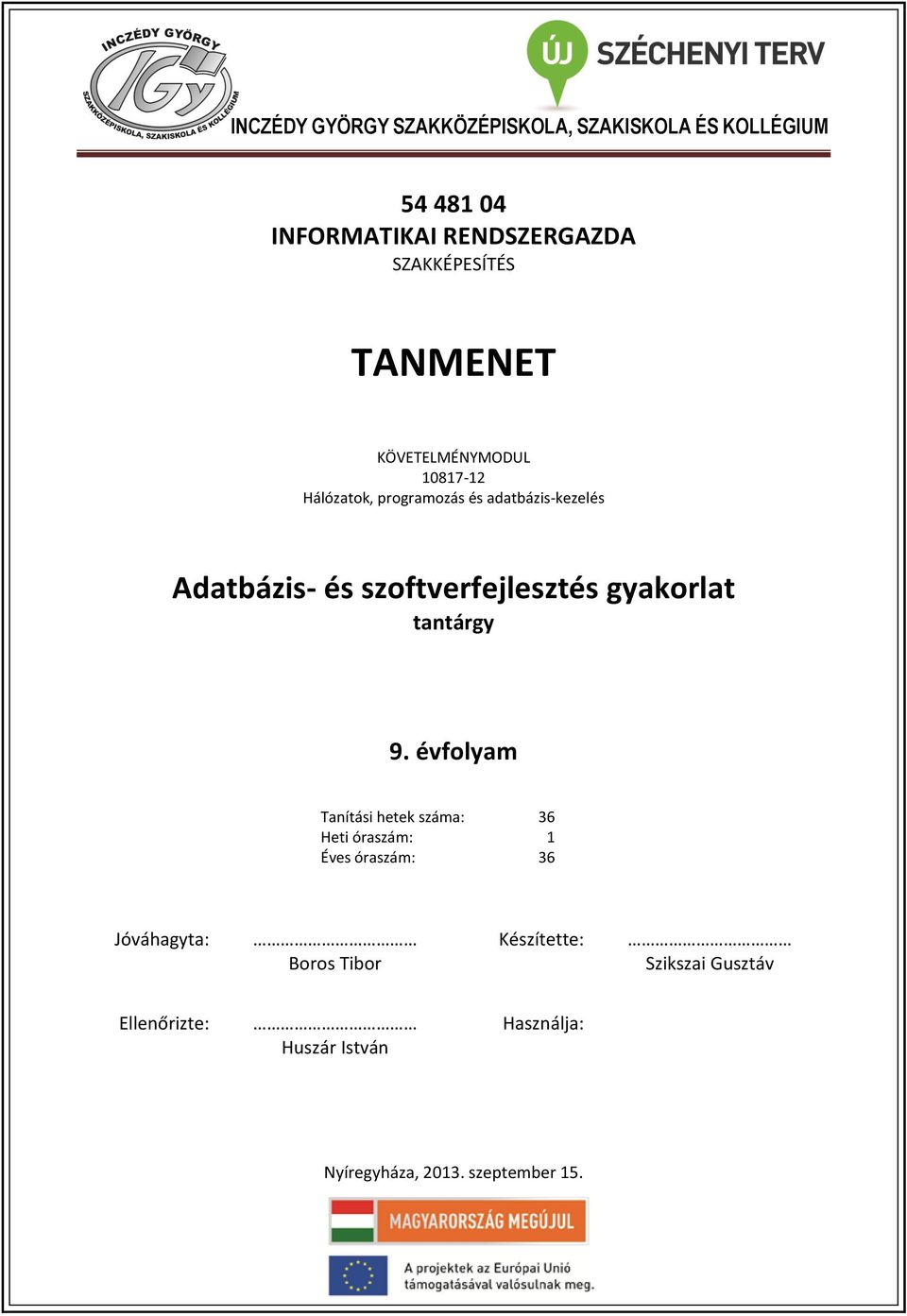 szoftverfejlesztés gyakorlat tantárgy 9.