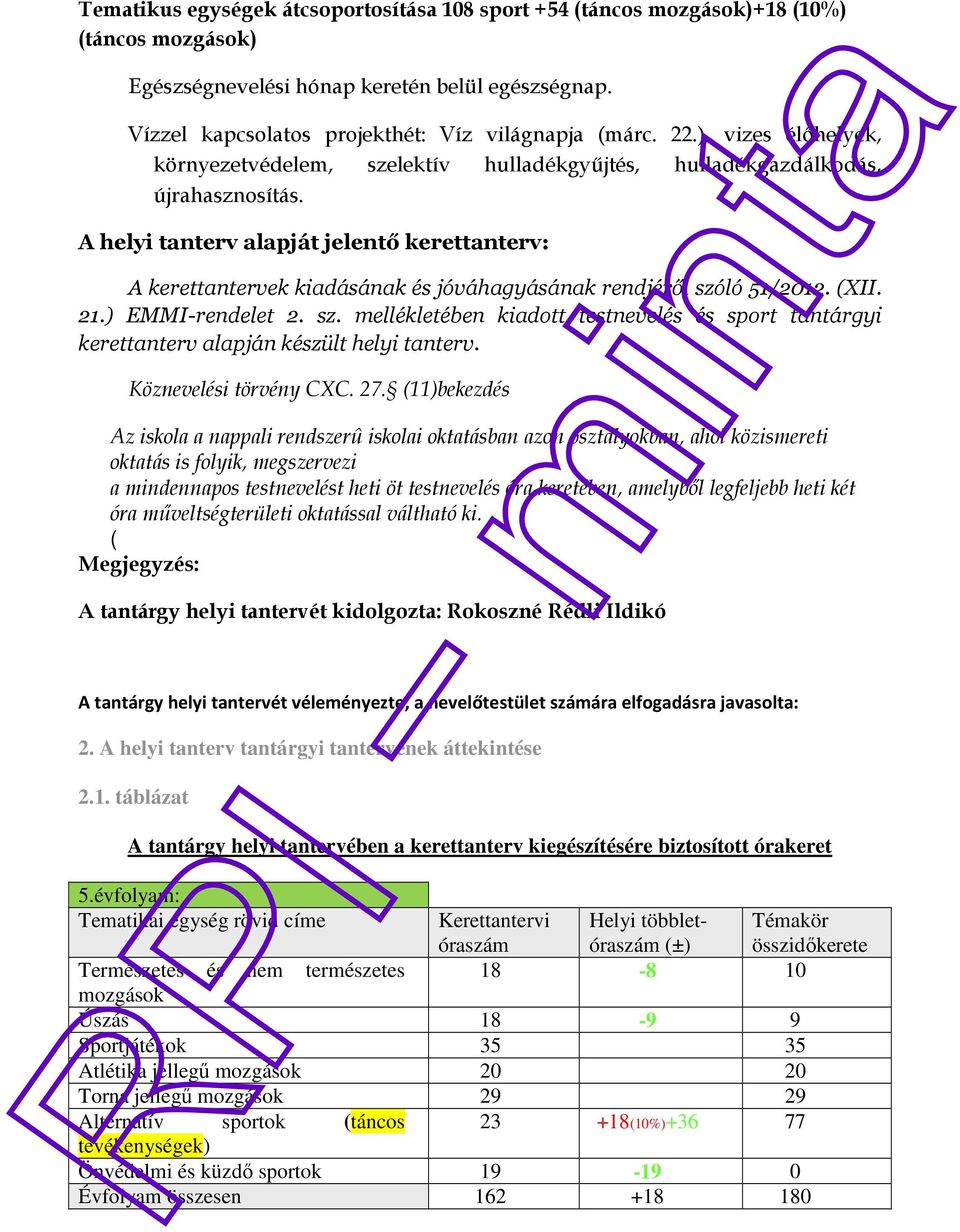 A helyi tanterv alapját jelentő kerettanterv: A kerettantervek kiadásának és jóváhagyásának rendjéről szó