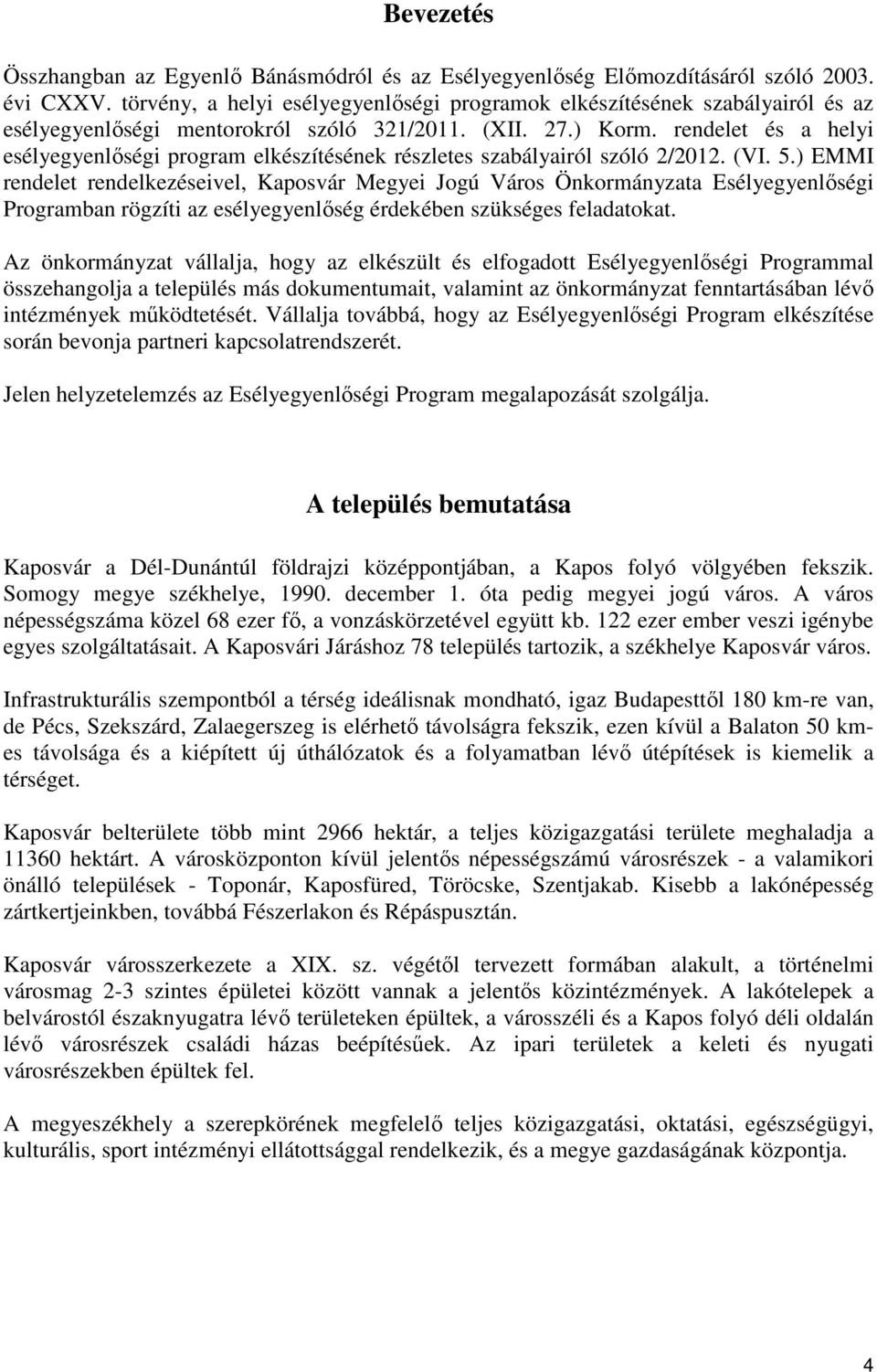 rendelet és a helyi esélyegyenlőségi program elkészítésének részletes szabályairól szóló 2/2012. (VI. 5.