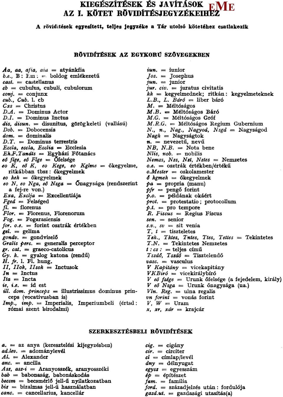 = Dobocensis dom. = dominalis D.T. = Dominus terrestris ccla, eccla, cclia = cclesia h.f.