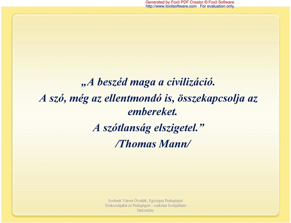 összekapcsolja az embereket.
