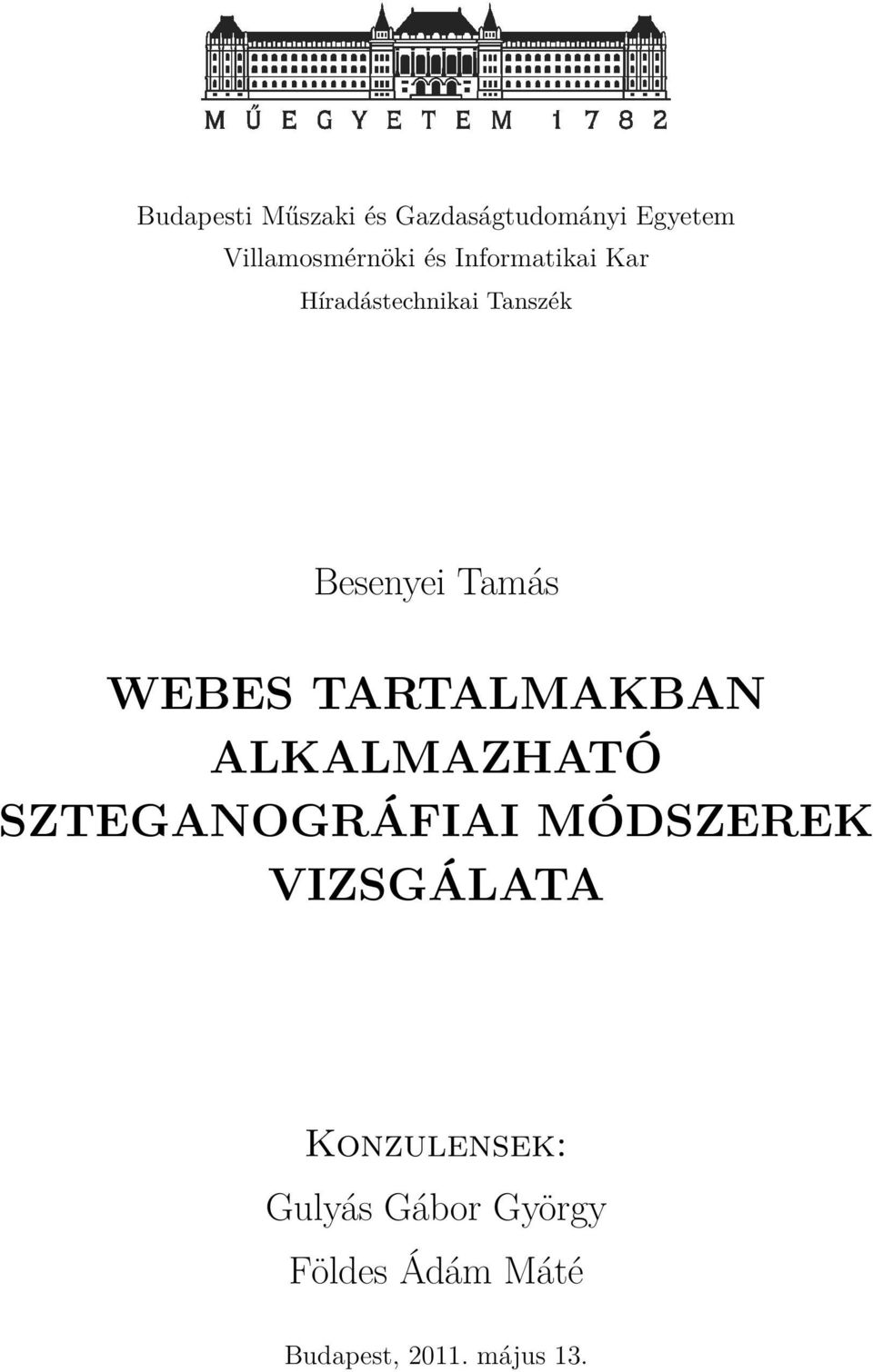 TARTALMAKBAN ALKALMAZHATÓ SZTEGANOGRÁFIAI MÓDSZEREK VIZSGÁLATA