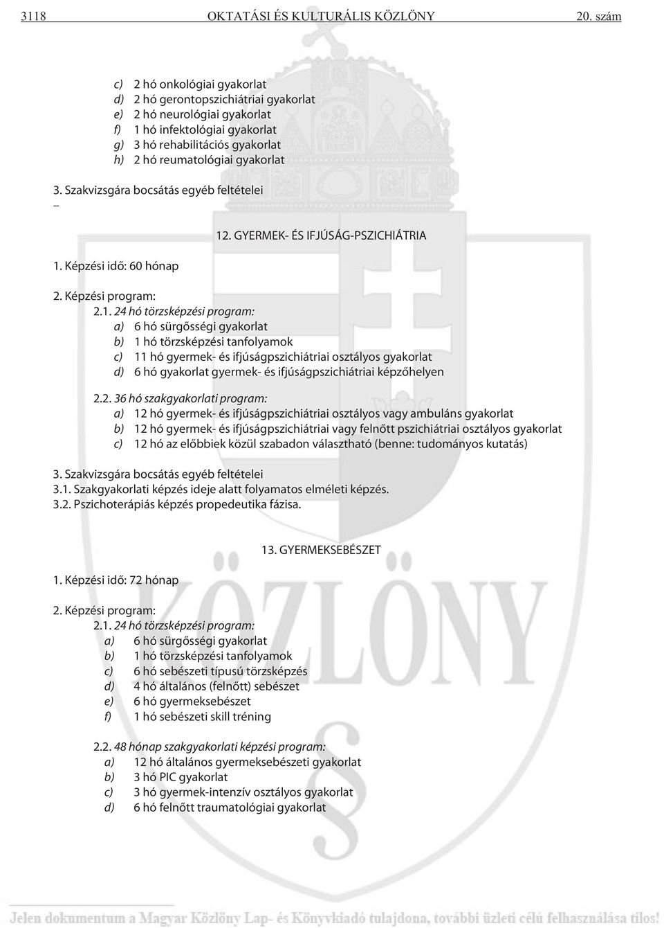 3. Szakvizsgára bocsátás egyéb feltételei 1.