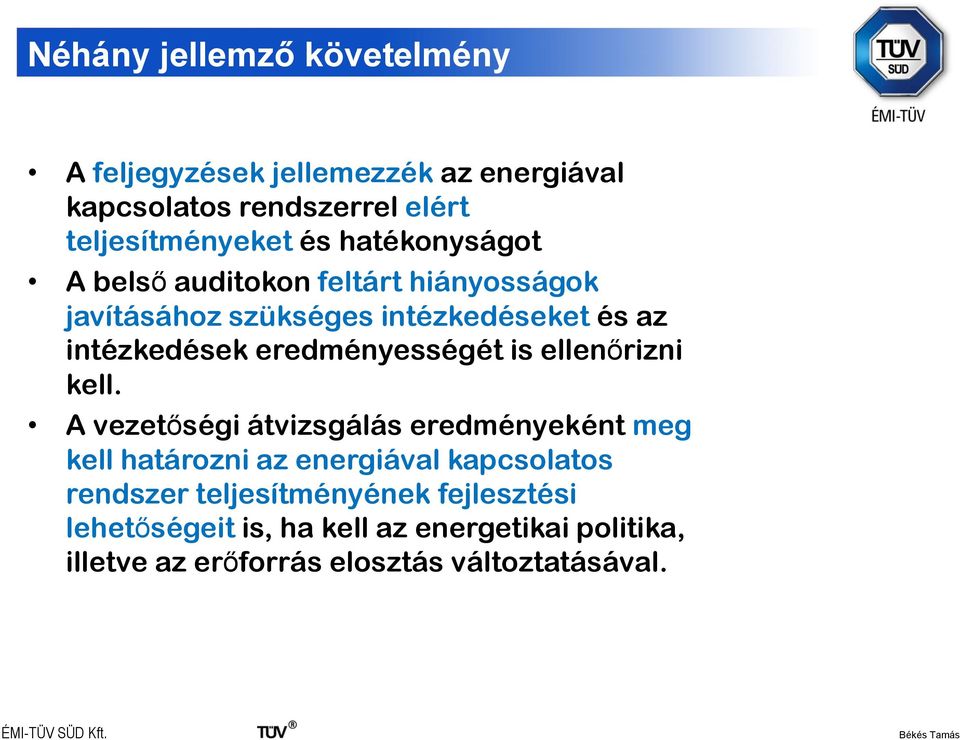 eredményességét is ellenőrizni kell.