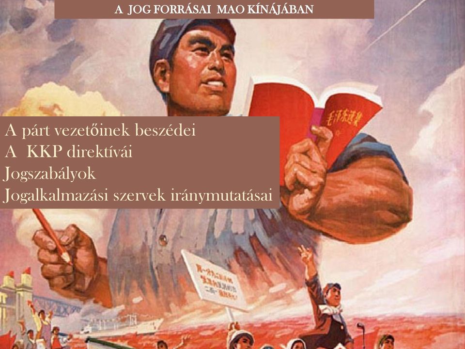 direktívái Jogszabályok